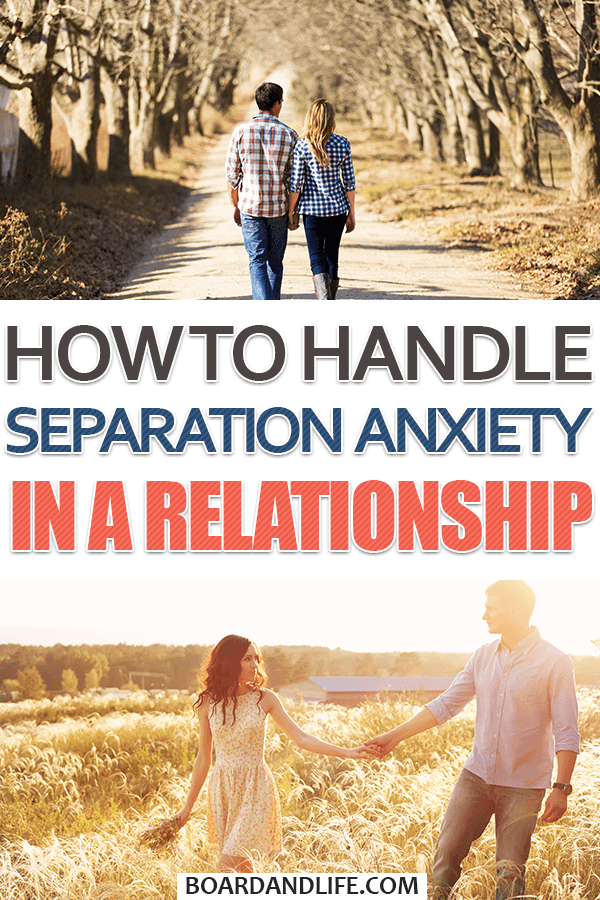 How to handle separation anxiety in a relationship