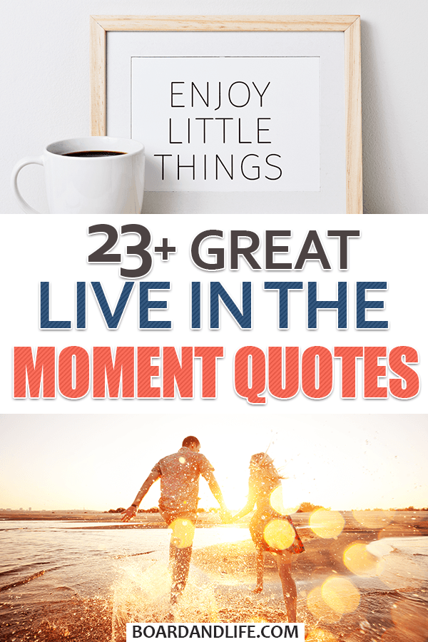 Live in the moment quotes
