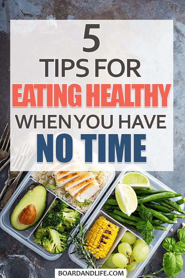 Tips for eating healthy when you have no time Pin